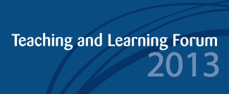 Teaching and Learning Forum 2013 Home Page